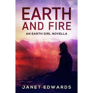 Earth and Fire: An Earth Girl Novella - Paperback