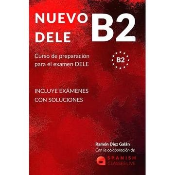 Nuevo Dele B2: Preparación para el examen. Modelos completos del examen DELE B2 - Paperback