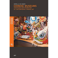 Chinese Museums: Strategies and Promotion of Contemporary Chinese Art - Paperback