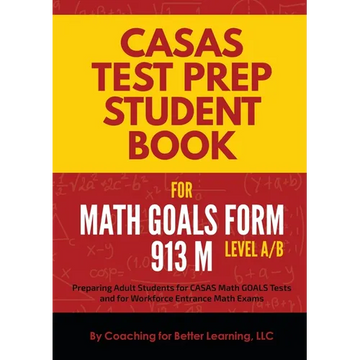 CASAS Test Prep Student Book for Math GOALS Form 913 M Level A/B - Paperback