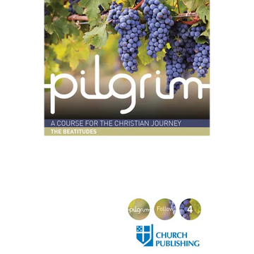 Pilgrim - The Beatitudes: A Course for the Christian Journey - Paperback