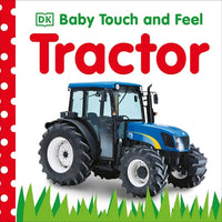 Baby Touch and Feel Tractor: An Interactive Farm Board Book - Board Book