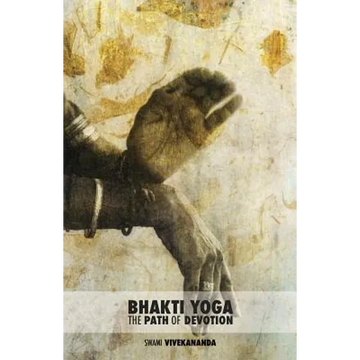 Bhakti Yoga: The Path of Devotion - Paperback