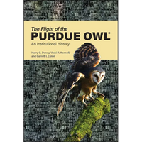 The Flight of the Purdue Owl: An Institutional History - Paperback