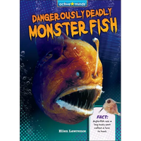 Dangerously Deadly Monster Fish - Library Binding