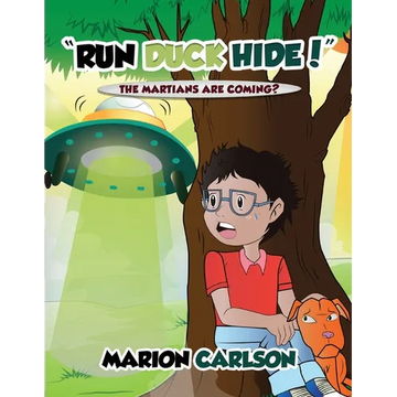"Run Duck Hide!": The Martians Are Coming? - Paperback