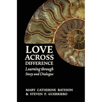 Love Across Difference: Learning Through Story and Dialogue - Paperback