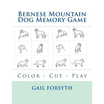 Bernese Mountain Dog Memory Game: Color - Cut - Play - Paperback
