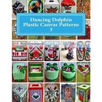 Dancing Dolphin Plastic Canvas Patterns 3: DancingDolphinPatterns.com - Paperback