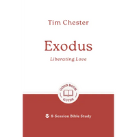 Exodus: Liberating Love: 8-Session Bible Study - Paperback