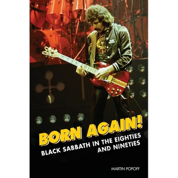 Born Again!: Black Sabbath in the Eighties & Nineties - Paperback