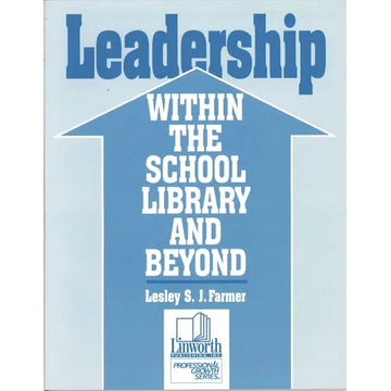 Leadership Within the School Library and Beyond - Paperback