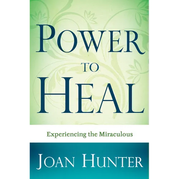 Power to Heal: Experiencing the Miraculous - Paperback