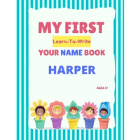 My First Learn-To-Write Your Name Book: Harper - Paperback