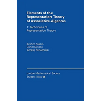 Elements of the Representation Theory of Associative Algebras: Techniques of Representation Theory - Paperback