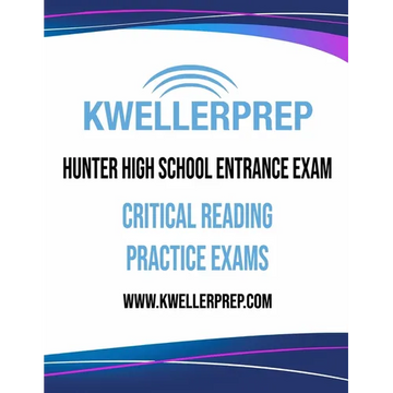 Kweller Prep Hunter High School Entrance Exam Critical Reading Practice Exams - Paperback