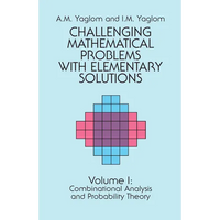Challenging Mathematical Problems with Elementary Solutions, Vol. I: Volume 1 - Paperback