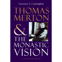 Thomas Merton and the Monastic Vision - Paperback
