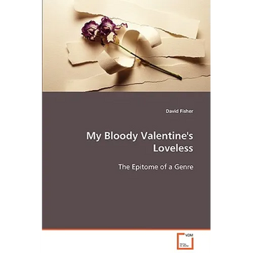My Bloody Valentine's Loveless - Paperback