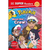 DK Super Readers Level 1 Pokã(c)Mon Meet the Crew - Hardcover