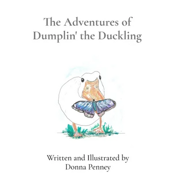 The Adventures of Dumplin' the Duckling - Hardcover