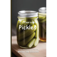 It's Time to Eat Pickles - Paperback