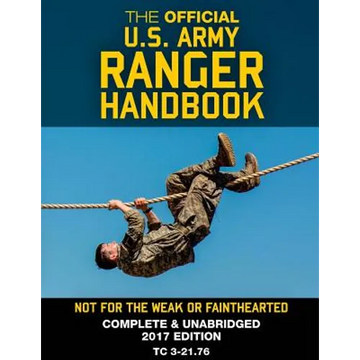 The Official US Army Ranger Handbook: Full-Size Edition: Not for the Weak or Fainthearted: Current 2017 Edition, Big 8.5" x 11" Size, Clear Print, Com - Paperback