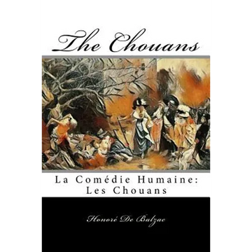 The Chouans: La Comédie Humaine: Les Chouans - Paperback