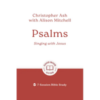 Psalms: Singing with Jesus: 7-Session Bible Study - Paperback