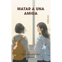 Matar a Una Amiga / The Girl I Want to Kill - Paperback