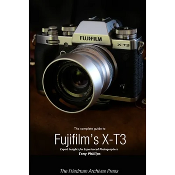 The Complete Guide to Fujifilm's X-T3 (B&W Edition) - Paperback