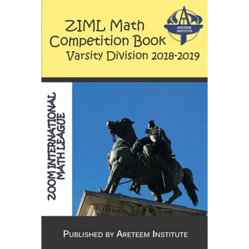 ZIML Math Competition Book Varsity Division 2018-2019 - Paperback