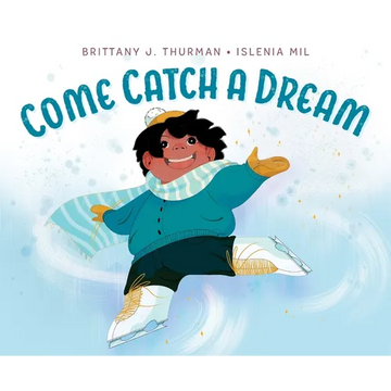 Come Catch a Dream - Hardcover