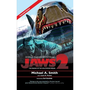 Jaws 2: The Making of the Hollywood Sequel: Updated and Expanded Edition (hardback) - Hardcover