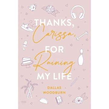 Thanks, Carissa, for Ruining My Life - Paperback