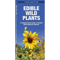 Edible Wild Plants: A Folding Pocket Guide to Familiar North American Species