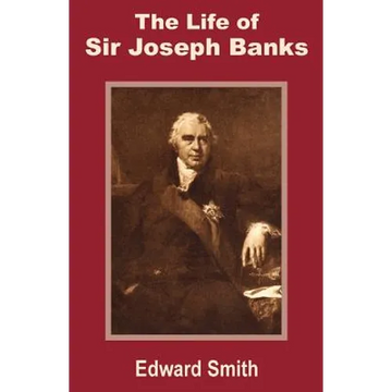 The Life of Sir Joseph Banks - Paperback