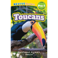 Toucans: Rainforest Animals (Revive Readers, Level Pre-1)