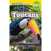 Toucans: Rainforest Animals (Revive Readers, Level Pre-1) - Hardcover