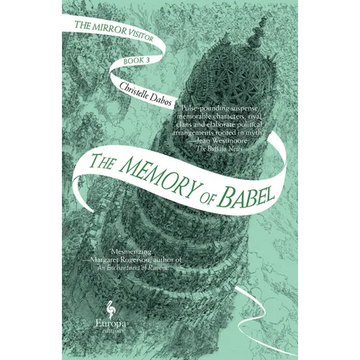 The Memory of Babel: Book Three of the Mirror Visitor Quartet - Paperback