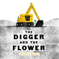 The Digger and the Flower - Hardcover
