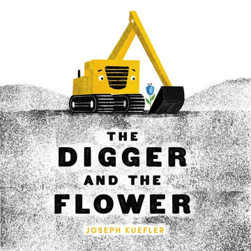The Digger and the Flower - Hardcover