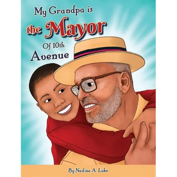 My Grandpa is the Mayor of 10th Avenue - Hardcover