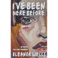I've Been Here Before: and other stories