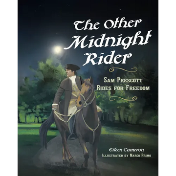 The Other Midnight Rider: Sam Prescott Rides for Freedom - Paperback