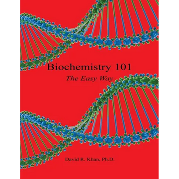 Biochemistry 101 - The Easy Way - Paperback
