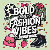 Bold & Easy Fashion Vibes Coloring Book: Stylish Designs for Stress Relief Coloring for Adults and Teens - Paperback