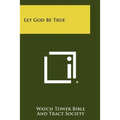 Let God Be True