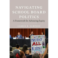 Navigating School Board Politics: A Framework for Advancing Equity - Paperback