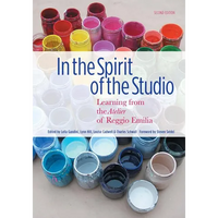 In the Spirit of the Studio: Learning from the Atelier of Reggio Emilia - Paperback